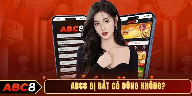 ABC8 bị bắt có đúng không?