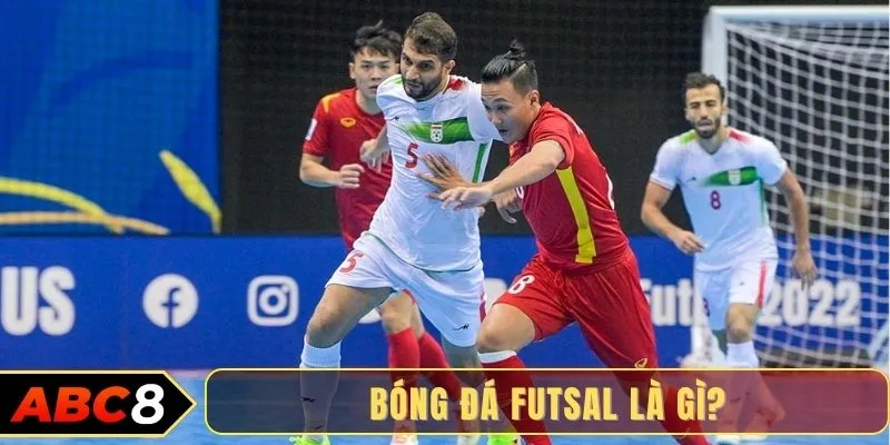 Bóng đá futsal là gì?