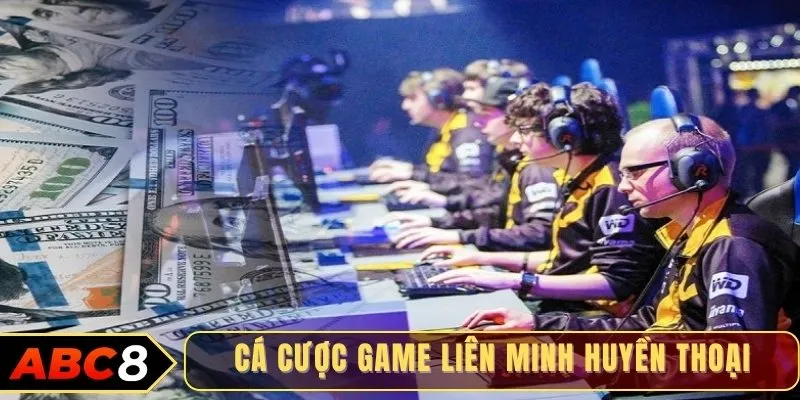 Cá cược game Liên Minh Huyền Thoại