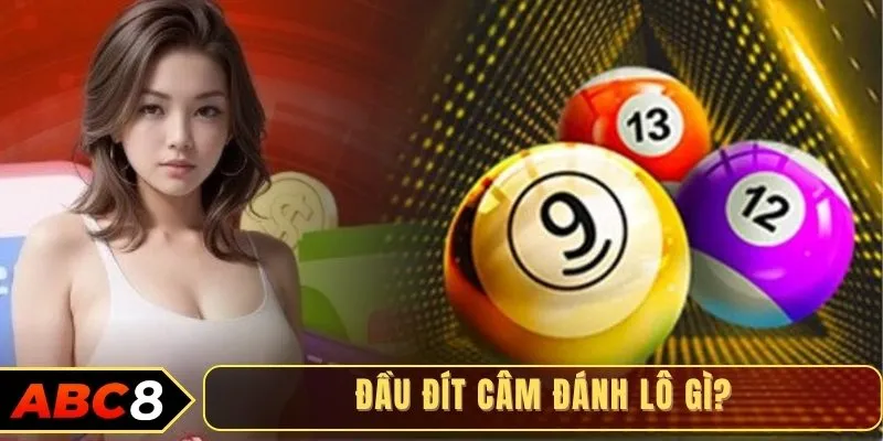 Đầu đít câm đánh lô gì?