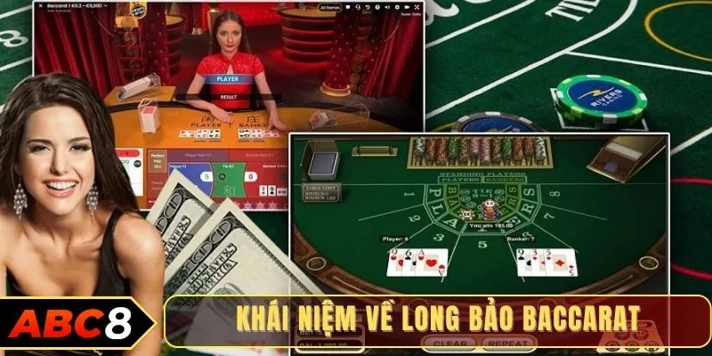 Khái niệm về long bảo baccarat