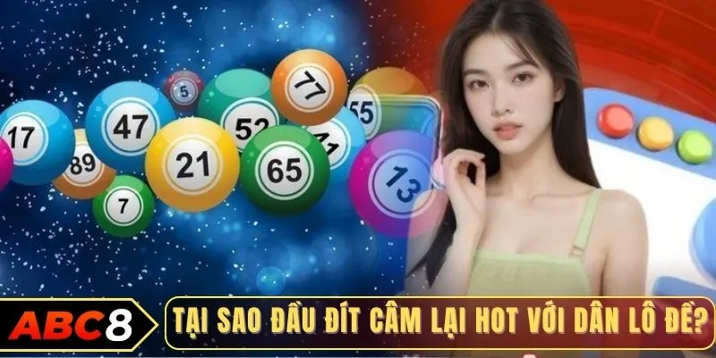 Tại sao đầu đít câm lại hot với dân lô đề?