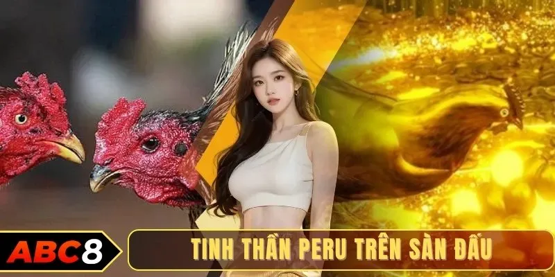 Tinh thần Peru trên sàn đấu
