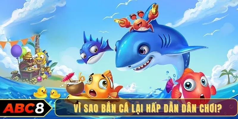 Vì sao bắn cá lại hấp dẫn dân chơi